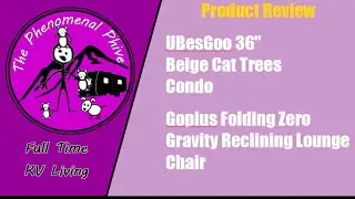 Full-Time RV Living - Full Time - Product Review - Cat Tree and Zero Gravity Chair