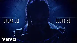 Bruna Lee - Quero Só