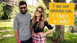 O que você aprendeu com #ochefeachata?