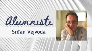Od romanistike do Silicijumske doline: Srđan Vejvoda // Alumnisti, epizoda 1