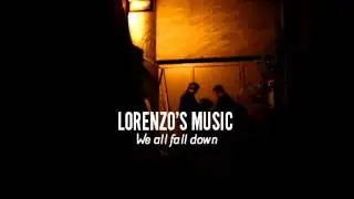 Lorenzo's Music - We all fall down
