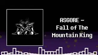 ASGORE ~ Fall of The Mountain King