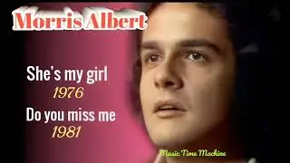 DO  YOU  MISS ME  -  MORRIS  ALBERT