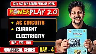DAY 4 | CLASS 12 | PHYSICS POWERPLAY 2.O 💥🔻|  ALL NUMERICAL SERIES BY SARVAT SIR | DC JANTA
