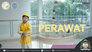 PERAWAT | (PERTEMUAN 4) Film pendek APP 2023