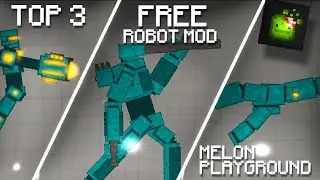 Top 3 Free Robot Mod In Melon Playground | Melon Sandbox Mod |