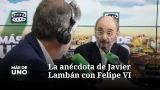 La anécdota de Javier Lambán con el rey Felipe VI