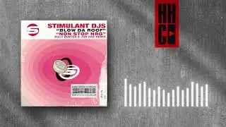 Stimulant DJs - Blow Da Roof (Original Mix) (2002)