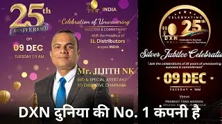 DXN India 25 Years Celebration 🎉 | IMD Jijith NK Sir Motivation | DXN Success Journey