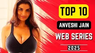 Top 10 Anveshi Jain Web Series 2026 | Ullu Web Series