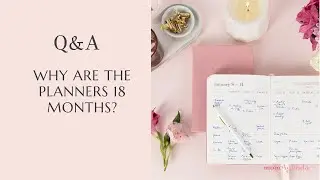 Why are the planners 18 months? NEW! 2023/24 momAgenda Desktop Planners