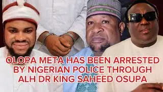 Olopa Meta has been arrested || king Dr Saheed Osupa || Shaykh Alfulani 