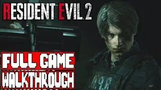 RESIDENT EVIL 2 Full Game Walkthrough - Leon's Story (No Commentary)