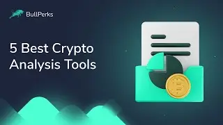 5 Best #Crypto Analysis Tools | #BullPerks Academy