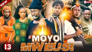 MOYO MWEUSI ~ Episode 13 ||SENGO MK
