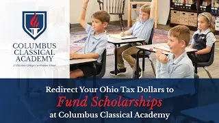 Ohio Tax Credits Explained: Support Columbus Classical Academy at No Cost