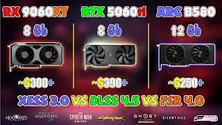RTX 5060Ti Vs ARC B580 Vs RX 9060XT Test FSR 4.0 Vs XeSS 3.0 Vs DLSS 4.5