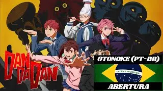 cover fan DAN DA DAN Abertura Completa em Portugu&ecirc;s - Otonoke (PT-BR)  dublado portugu&ecirc;s