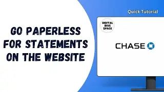 HOW TO GO PAPERLESS FOR CHASE BANK STATEMENTS ON THE WEBSITE