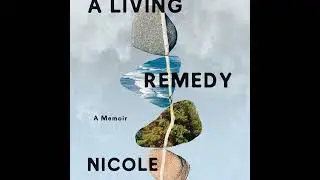 A summary of A Living Remedy by Nicole Chun