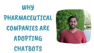 Why pharmaceutical companies are adopting chatbots
