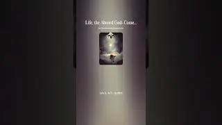 Life, the Absurd God Comedy v61 &ndash; Original Track by Daniel Boyd x Suno AI