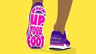 Aleisha Lee X Footsteps - Pick Up Your Foot