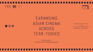 ACS mini talk 【 Expanding Asian Cinema Across Territories 】 Raymond Phathanavirangoon