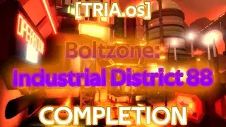 TRIA.os : Boltzone: Industrial District 88 [Divine]