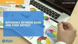 Difference between Bond and Fixed Deposit | Bajaj Finance