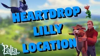 Where to find Heartdrop Lilly Found - Palia Game