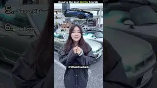 Ranking The Best Girl Car Sounds
