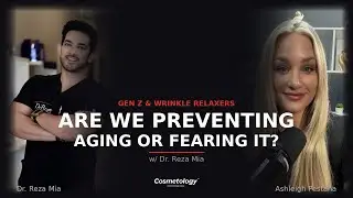 Gen Z & Wrinkle Relaxers: Are We Preventing Aging or Just Fearing It? | The GlowUp Podcast