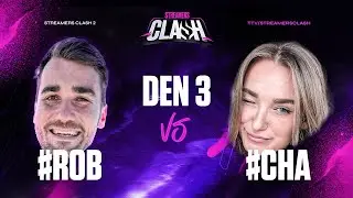 ROB vs CHARMIE | STREAMERS CLASH | Den 3