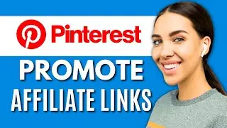 How To Promote Affiliate Links On Pinterest 2024