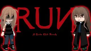 Run ||  a short Gachaclub parody|| (by Trinity) || SPOILERS