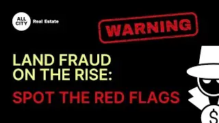 Land Fraud: 6 Warning Signs You NEED To Know