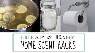 HOME SCENT HACKS | Cheap & Easy