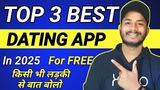 Top 3 Free Dating Apps in India | Real dating app in india | Best Dating App in India Free 2025