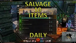 GW2 - Fast/Easy Salvage 10 Items Daily (Wizard's Vault)