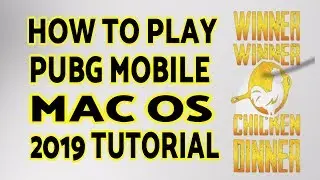 How To Play PUBG Mobile on Mac OS | Mac PUBG Mobile | 2019 Tutorial