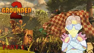 Get PUNCHED | Grounded 2 - Part 1 #longplay