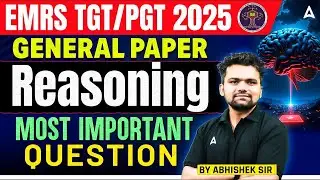 EMRS TGT/PGT Reasoning Classes 2025 | EMRS Reasoning PYQ's |EMRS Reasoning Questions By Abhishek Sir
