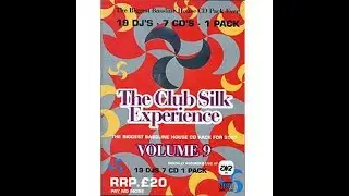 The Club Silk Experience Volume 9 CD2 FULL BASSLINE HOUSE 4X4 & SPEED GARAGE MIX