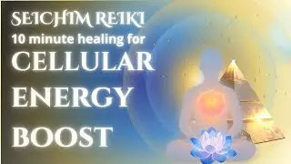 Cellular Energy Boost | Seichim Reiki for Vitality & Physical Strength (10 Minutes Energy Healing)