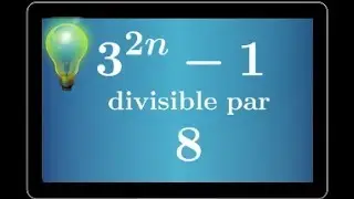 Démontrer par récurrence que 3^(2n)-1 est divisible par 8 • terminale S