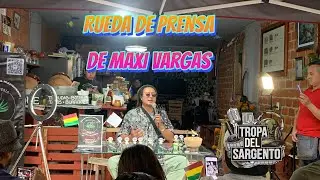 Rueda de Prensa Maxi Vargas en M&eacute;xico , La Tropa del Sargento  presente 