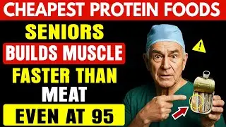 Forget Protein Powder! THESE 7 Cheap Foods Build Muscle After 60 | Senior Vitality