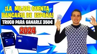 La MEJOR CUENTA BANCARIA en Espa&ntilde;a 😱 TRUCO para GANAR 350&euro; 🤑 CUENTA BBVA GRATIS SIN COMISIONES