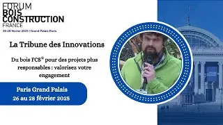 Du bois FSC&reg; pour des projets plus responsables, valorisez votre engagement-Tribune des Innovations